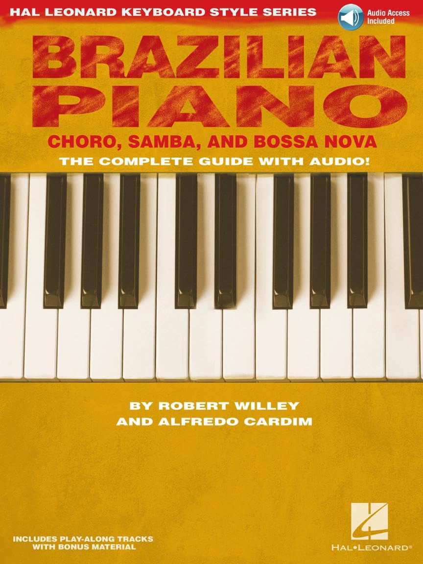 Brazilian Piano - Choro, Samba, and Bossa Nova Hal Leonard Keyboard Style Series (Book/Online Audio) Sheet Music