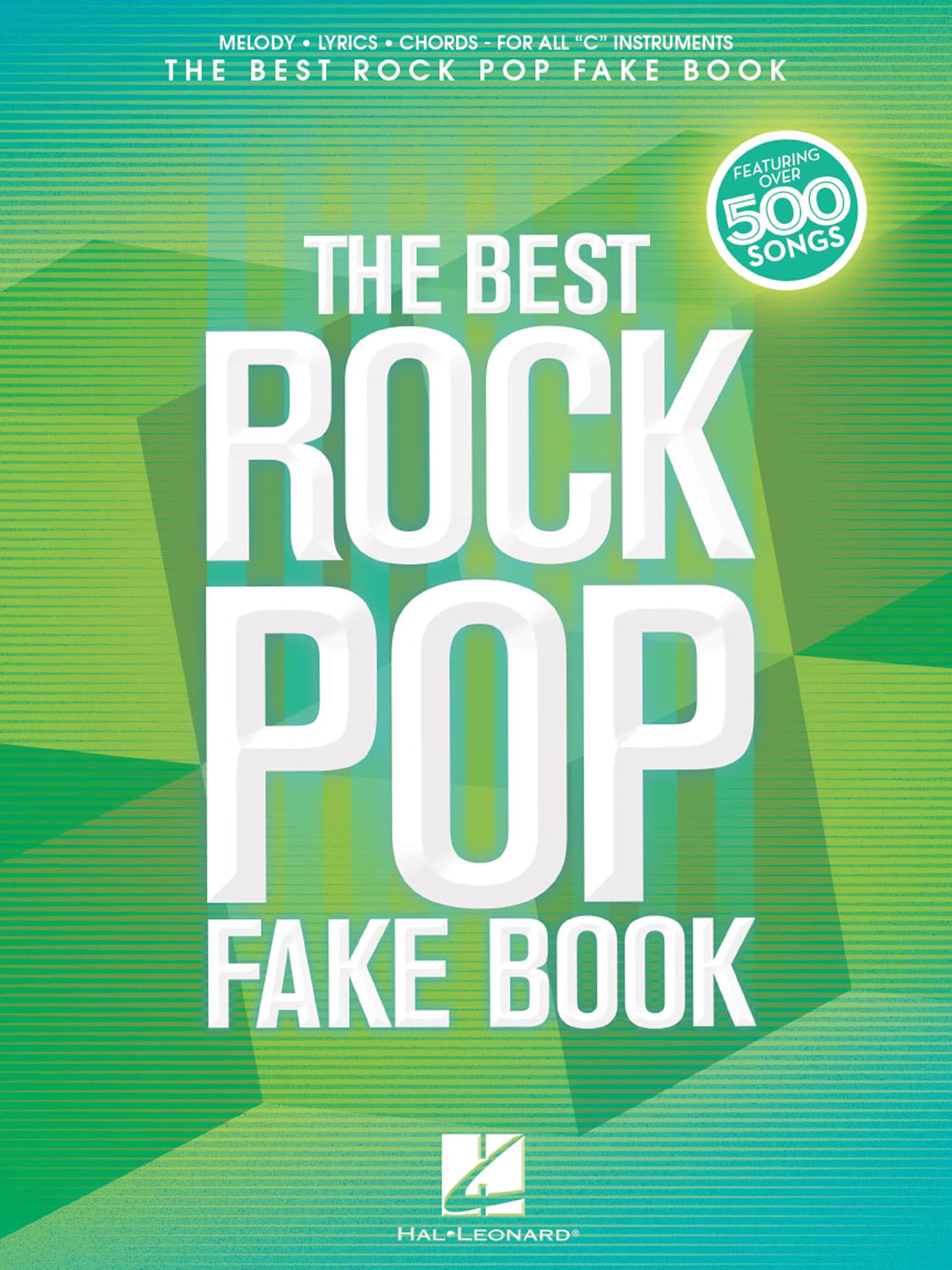 The Best Rock Pop Fake Book: Melody, Lyrics, Chords: For all "C" Instruments Sheet Music