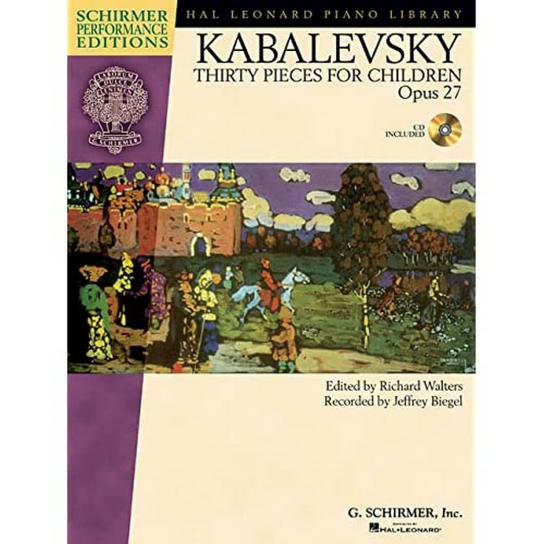 Dmitri Kabalevsky - Thirty Pieces for Children, Op. 27: With Recordings of Performances Schirmer Performance Editions (Hal Leonard Piano Library: Schirmer Performance Editions) Social Sciences