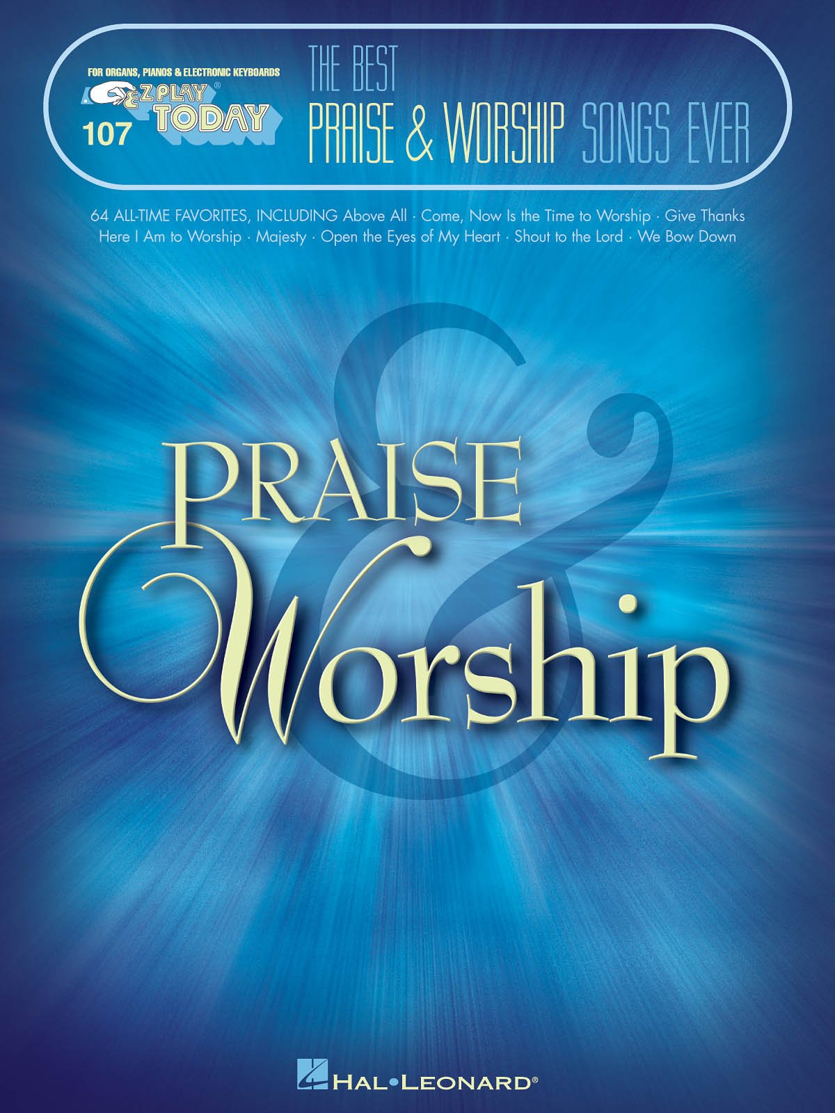 The Best Praise & Worship Songs Ever (E-z Play Today, Band 107) (E-z Play Today, 107, Band 107) Sheet Music