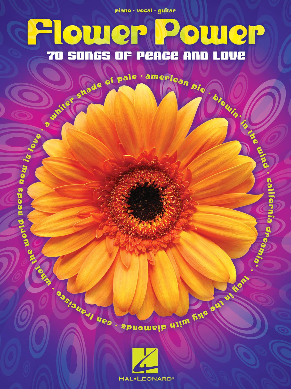Flower Power: 72 Songs of Peace and Love: Piano-vocal-guitar Sheet Music