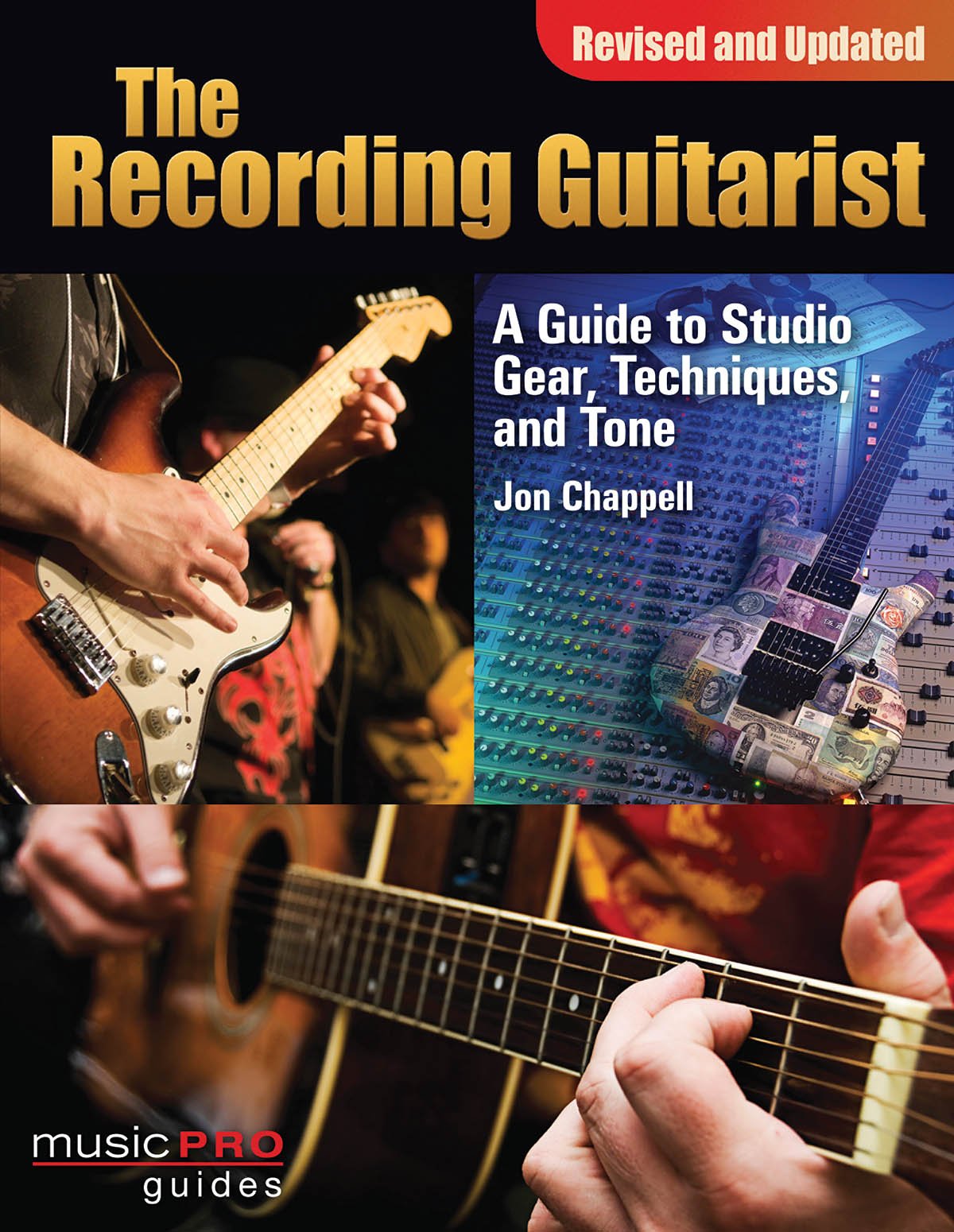 The Recording Guitarist: A Guide to Studio Gear, Techniques and Tone (Music Pro Guides) Social Sciences