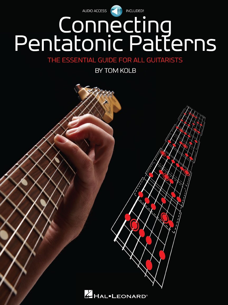 Connecting Pentatonic Patterns the Essential Guide for All Guitarists Guitar Sheet Music Songbook with Online Audio Hal Leonard Guitar Tablature and Music Theory Instruction by Tom Kolb book