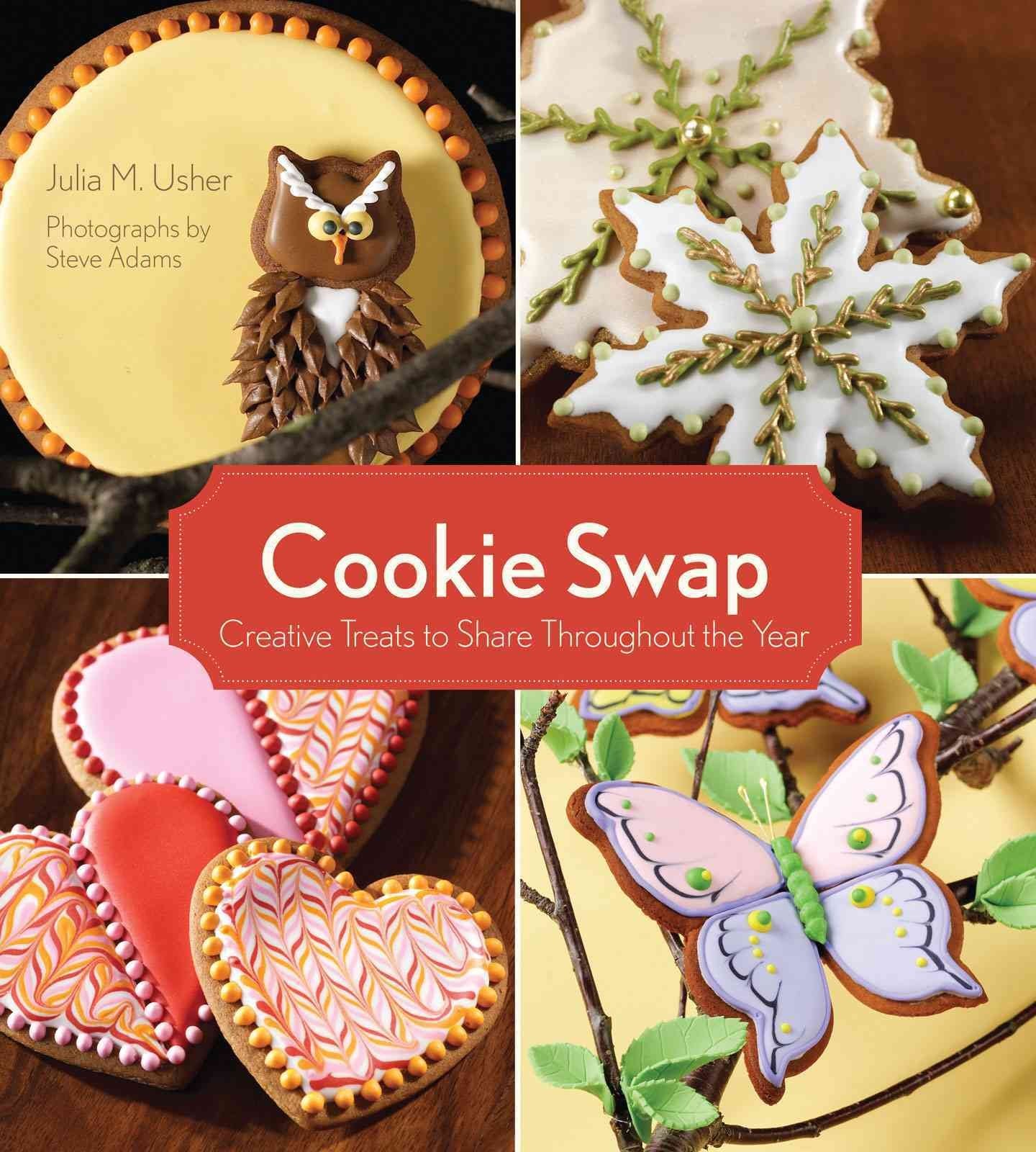 Cookie Swap: Creative Treats to Share Throughout the Year Leisure, Home & Garden