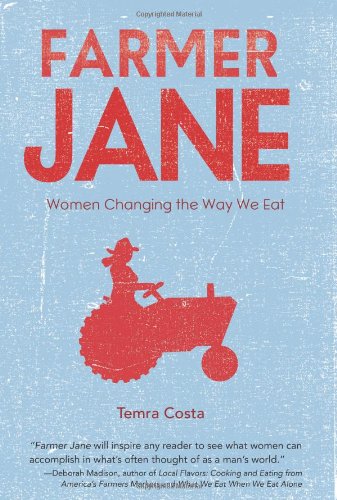 Farmer Jane: Women Changing the Way We Eat book
