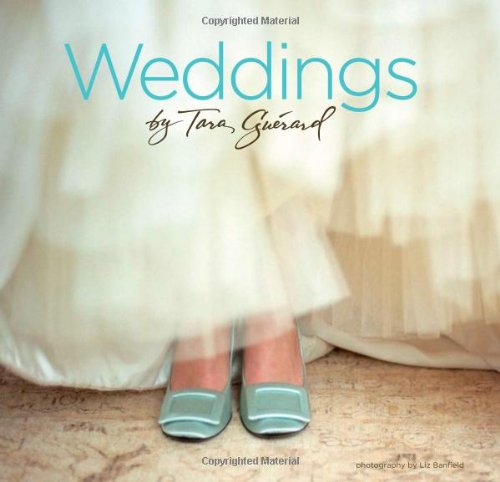 Weddings by Tara Guerard Learning & Reference