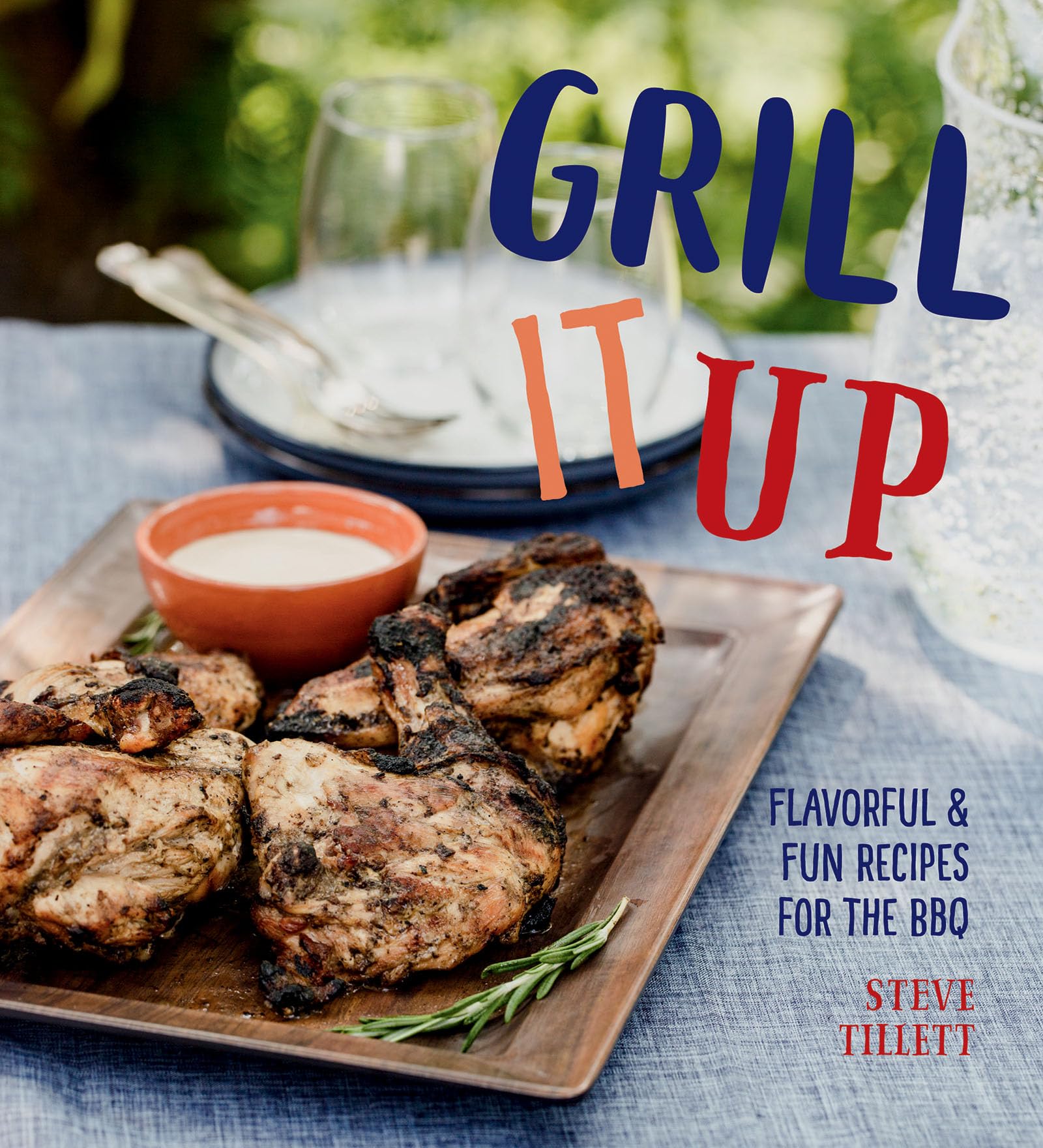 Grill it Up: Flavorful and Fun Recipes for the Grill: Flavorful & Fun Recipes for the BBQ Leisure, Home & Garden