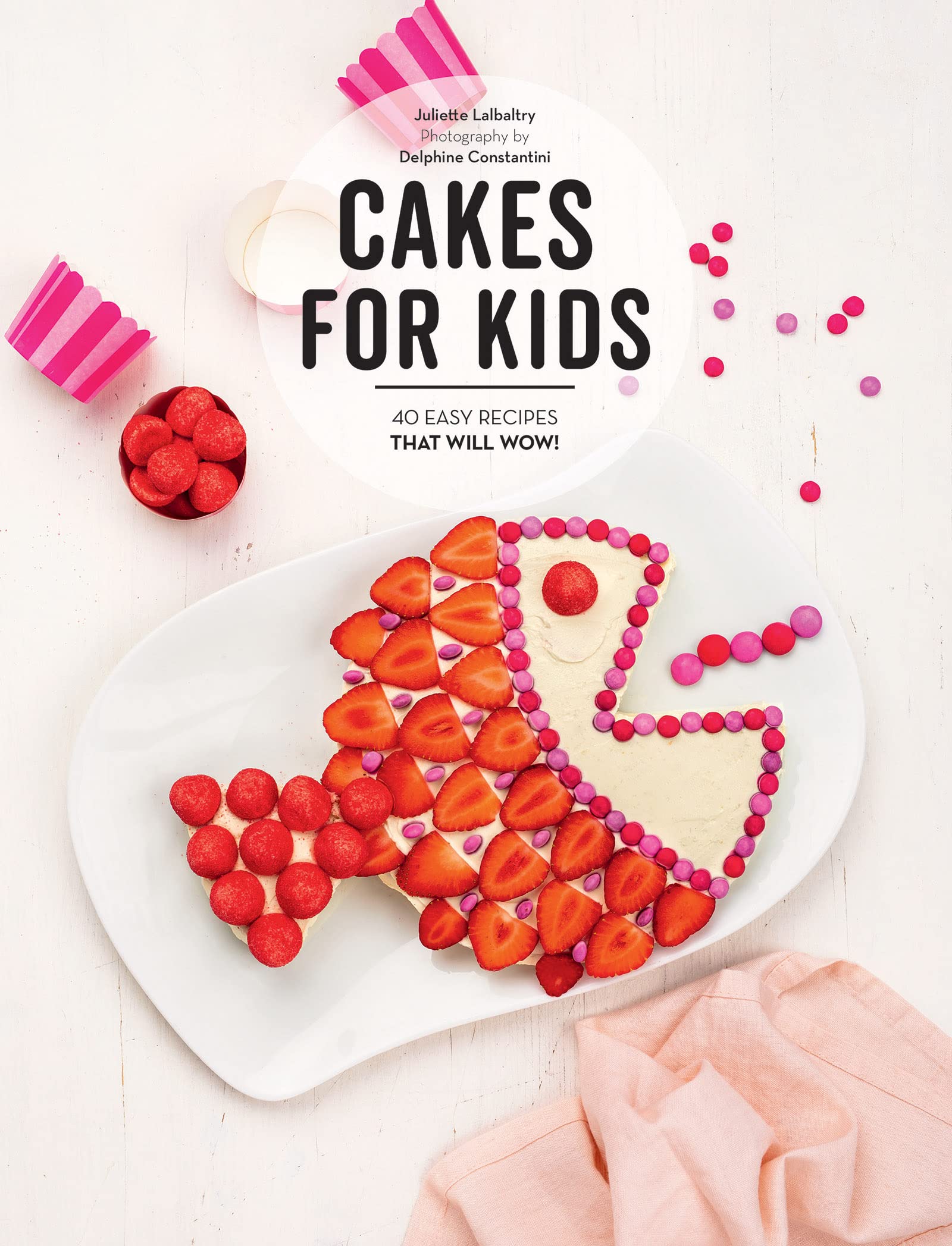 Cakes for Kids: 40 Easy Recipes That Will Wow! Leisure, Home & Garden