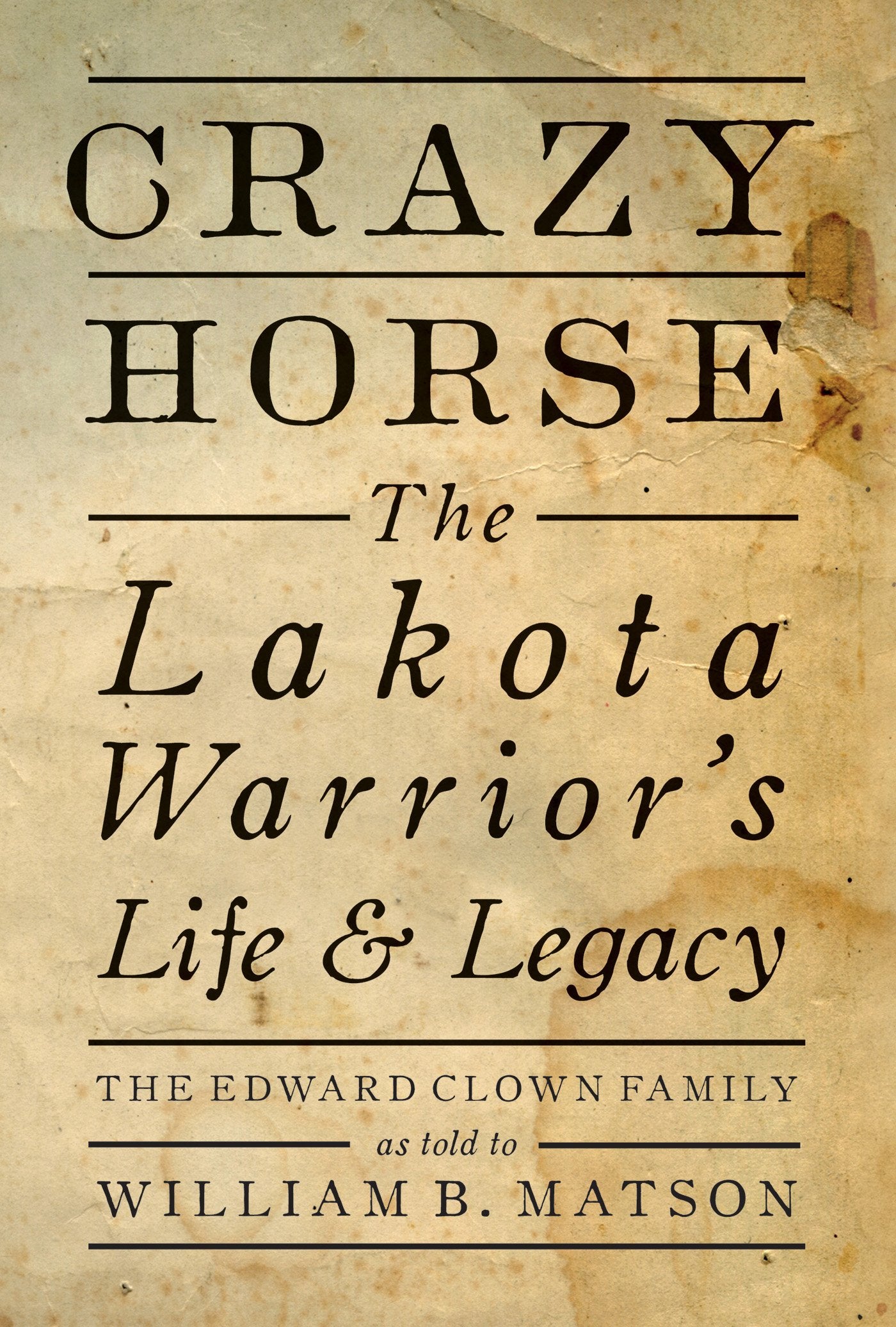 Crazy Horse - Paperback: The Lakota Warrior's Life & Legacy Books