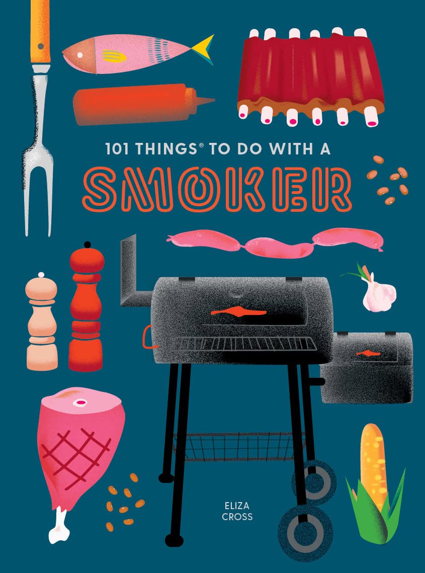 101 Things to Do With a Smoker (101 Cookbooks) Leisure, Home & Garden