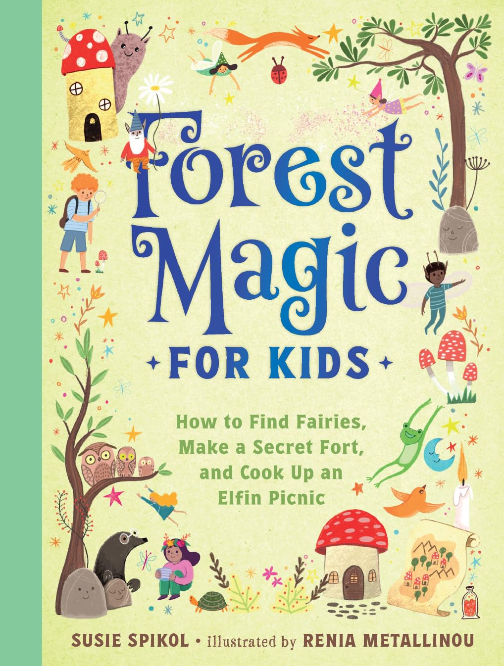 Forest Magic for Kids: How to Find Fairies, Make a Secret Fort, and Cook Up an Elfin Picnic Tiptoi & Games