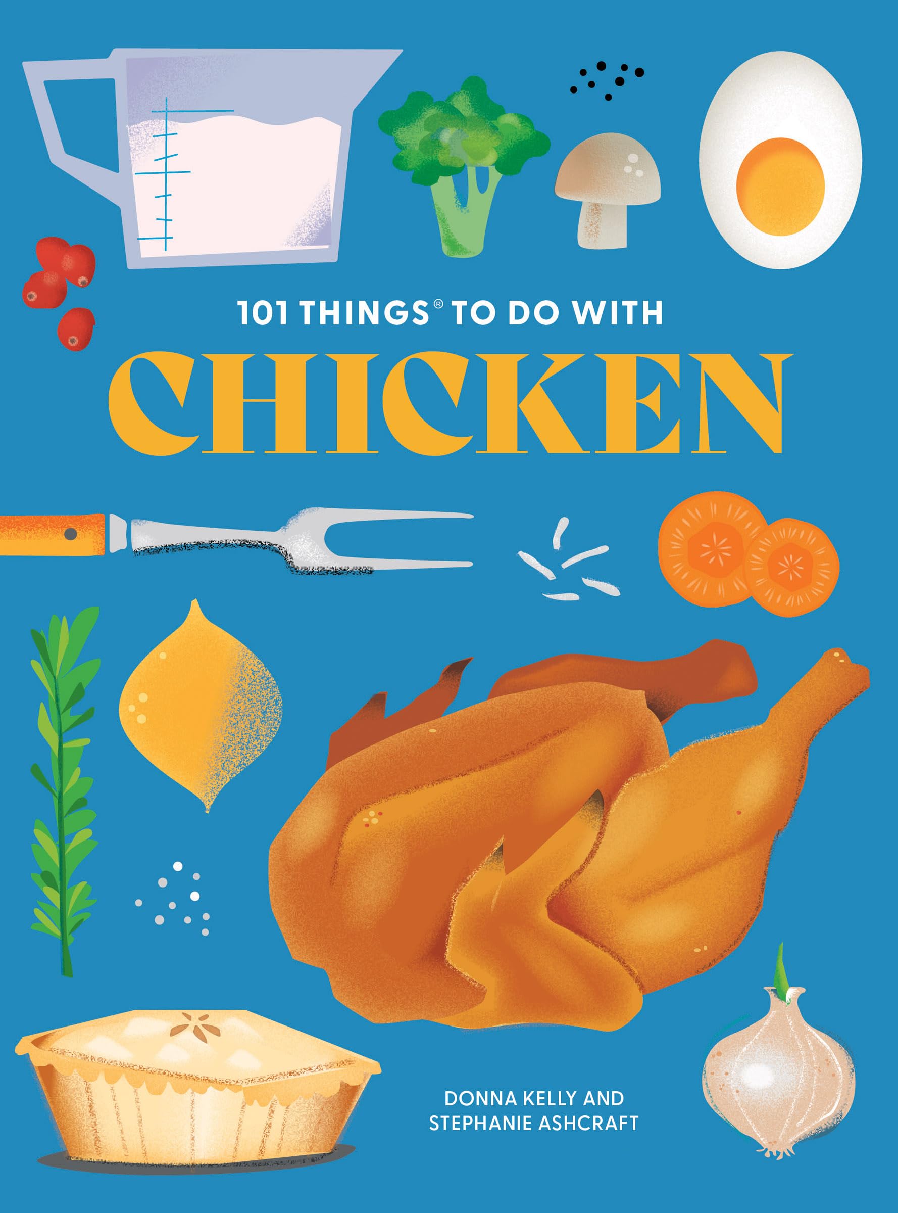 101 Things to Do with Chicken, New Edition Leisure, Home & Garden