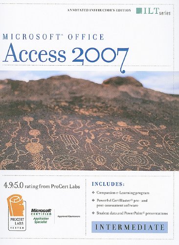 Access 2007: Intermediate + CertBlaster and CBT Instructor's Edition Computer Science