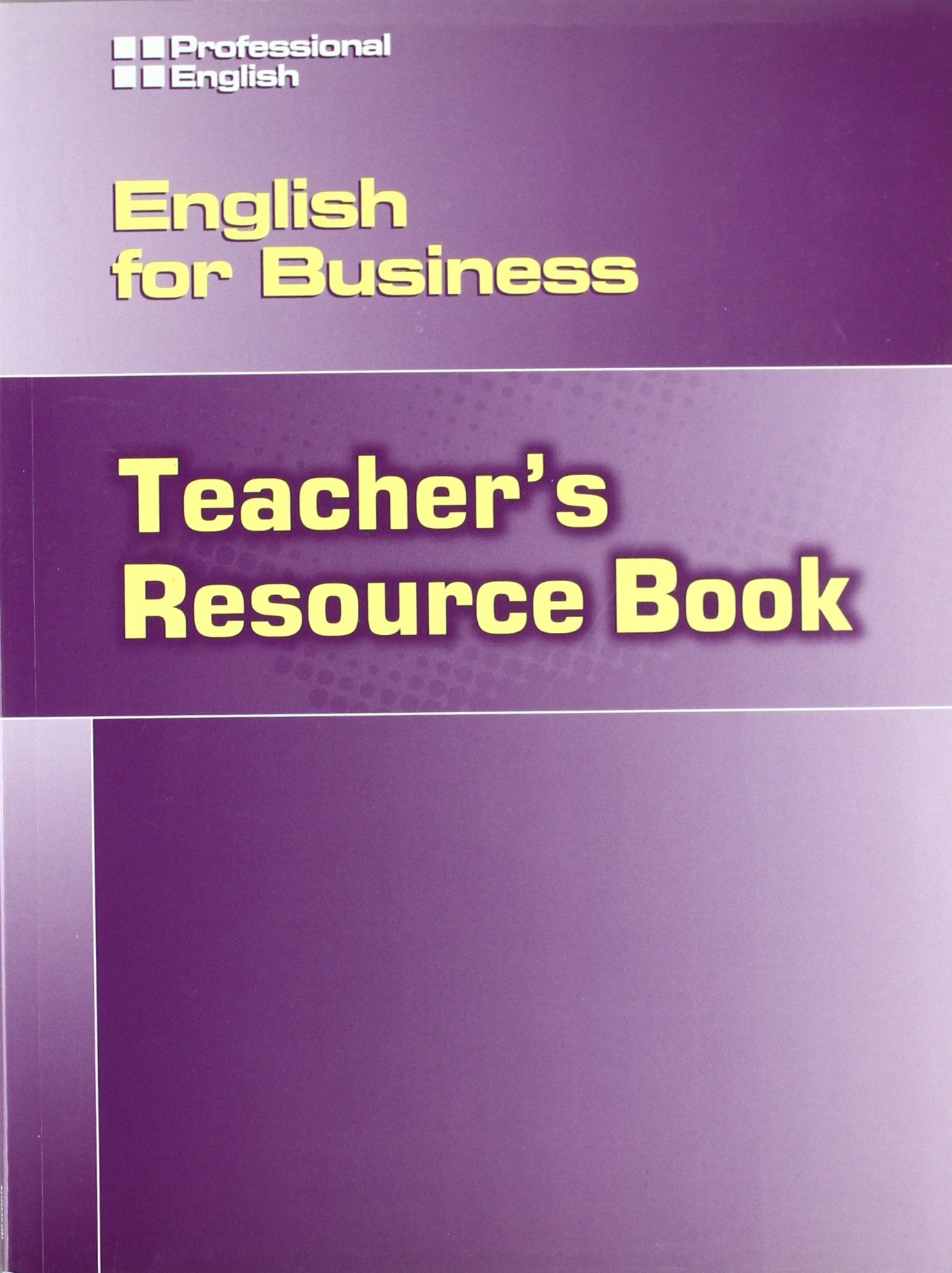 Professional English: English for Business, Teacher's Resource Book: (Helbling Languages) Foreign Languages ​​& Dictionaries