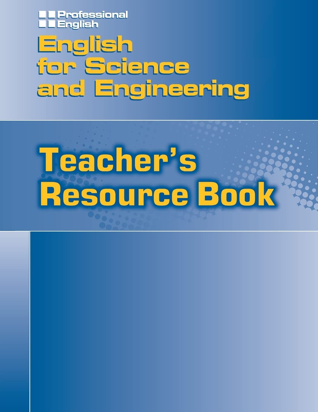 Professional English: English for Science and Engineering, Teacher's Resource Book: (Helbling Languages) Foreign Languages ​​& Dictionaries