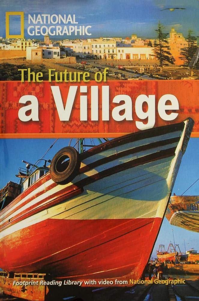 The Future of a Village: Fascinating Places, Niveau 1 "800" Wörter (Helbling Languages) (National Geographic Footprint Reading Library: Multimediale ... europäischen Referenzrahmens für Sprachen.) Foreign Languages ​​& Dictionaries