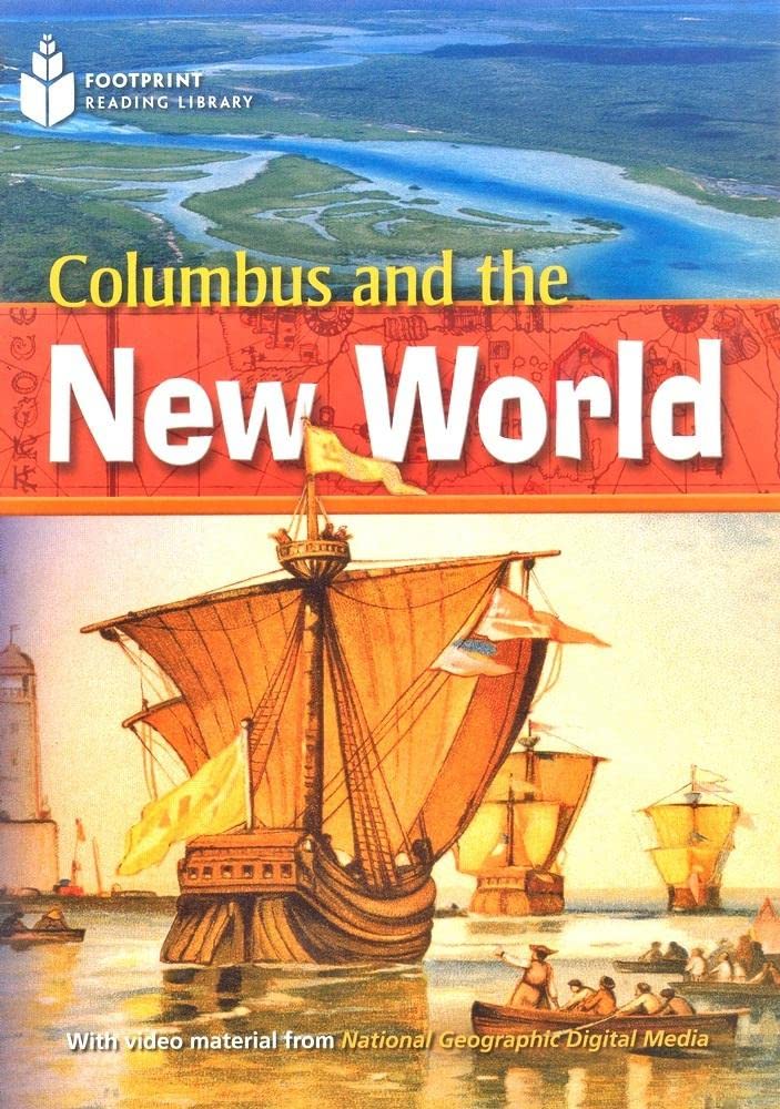 Columbus and the New World: Remarkable People. Niveau 1 "800" Wörter (Helbling Languages) (National Geographic Footprint Reading Library: Multimediale ... europäischen Referenzrahmens für Sprachen.) Foreign Languages ​​& Dictionaries