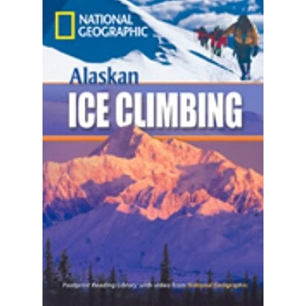 Alaskan Ice Climbing: Exciting Activities. Niveau 1 "800 Wörter" (Helbling Languages) (National Geographic Footprint Reading Library: Multimediale ... europäischen Referenzrahmens für Sprachen.) Foreign Languages ​​& Dictionaries