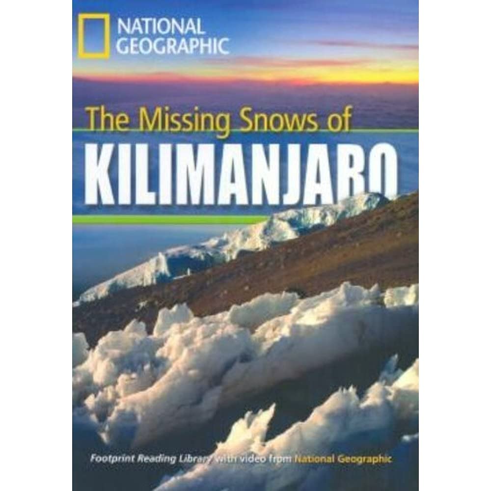 National Geographic Footprint Reading Library: The Missing Snows of Kilimanjaro: 1300 headwords, intermediate B1 Foreign Languages ​​& Dictionaries