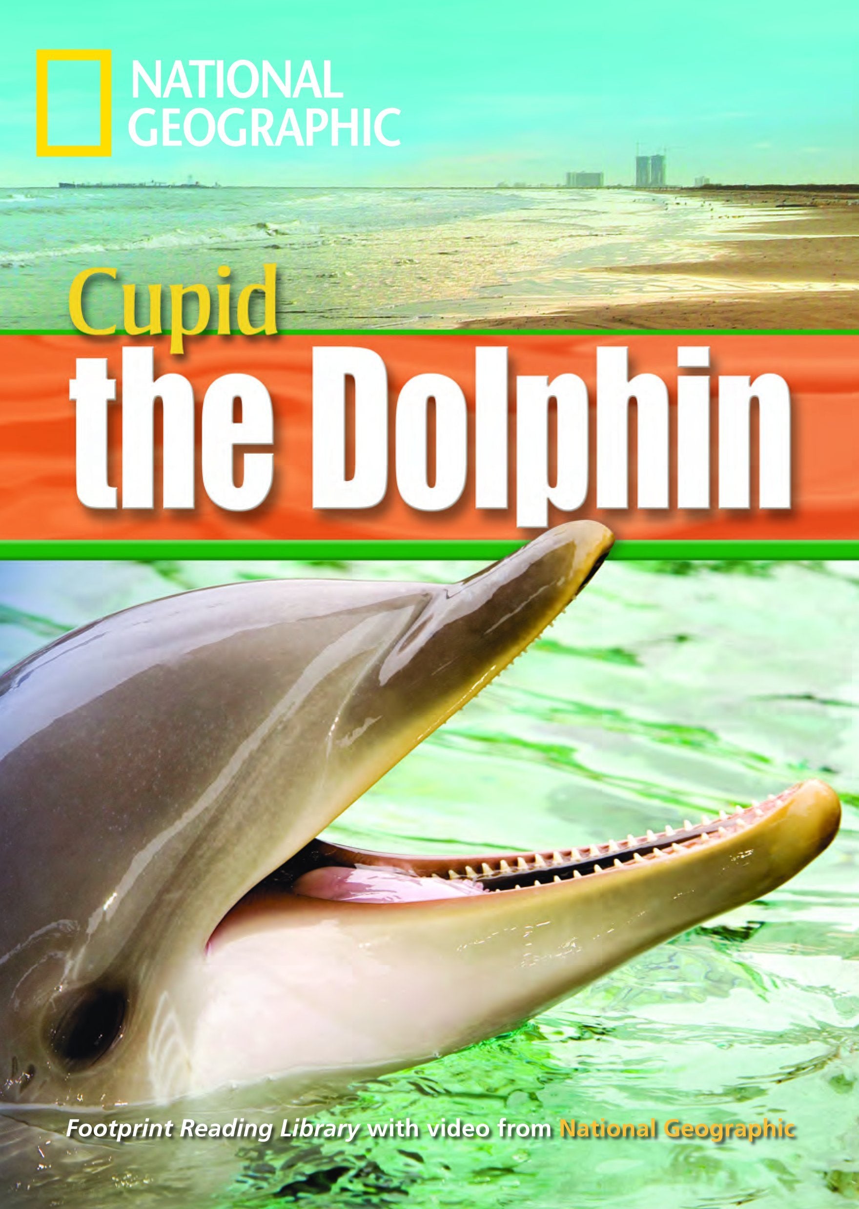 Cupid the Dolphin: Incredible Animals, Niveau 4 "1600" Wörter (Helbing Languages) (National Geographic Footprint Reading Library: Multimediale ... europäischen Referenzrahmens für Sprachen.) Foreign Languages ​​& Dictionaries
