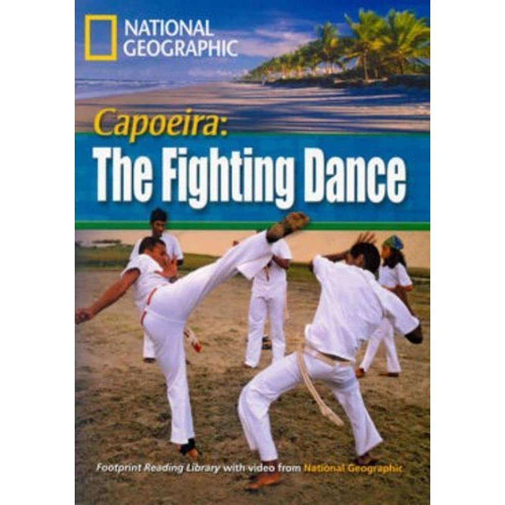 Capoeira: The Fighting Dance: Exciting Activities, Niveau 4 "1600" Wörter (Helbing Languages) (National Geographic Footprint Reading Library: ... europäischen Referenzrahmens für Sprachen.) Social Sciences