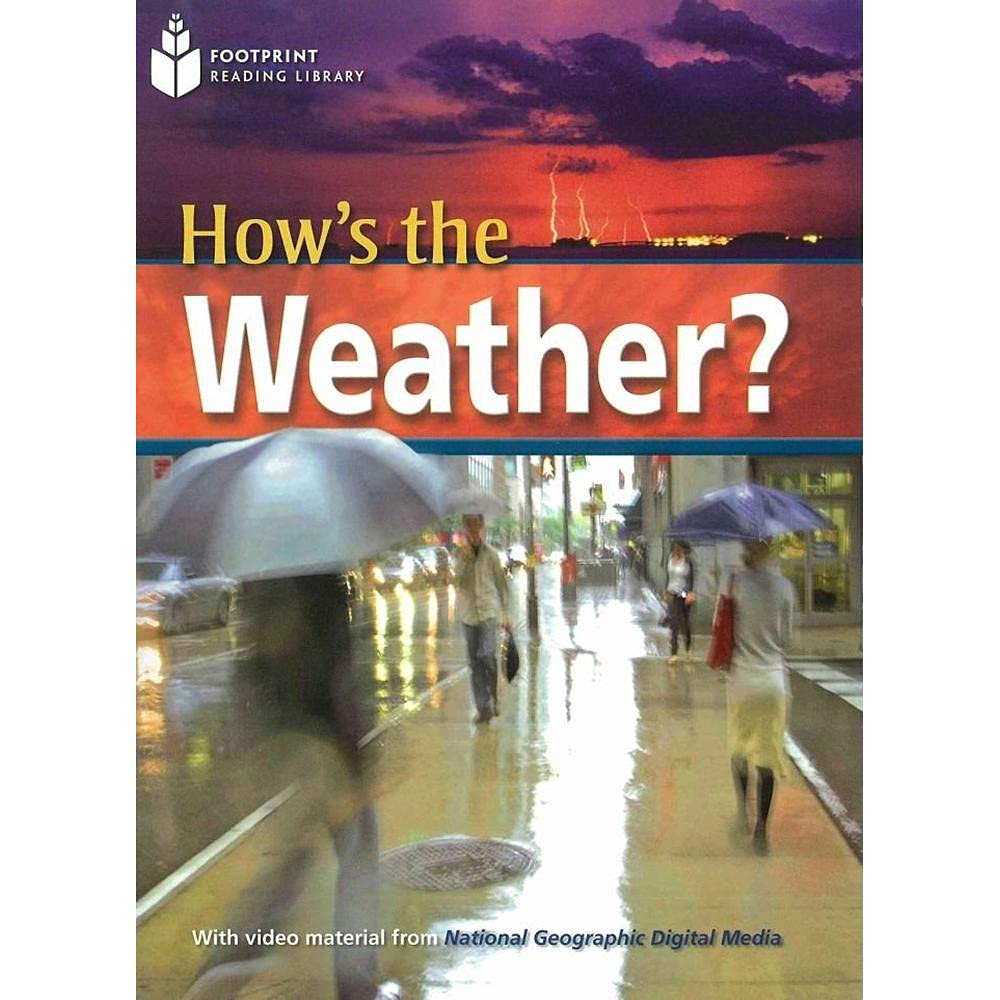 How's the Weather?: Amazing Science, Niveau 6 "2200" Wörter (Helbling Languages) (National Geographic Footprint Reading Library: Multimediale ... europäischen Referenzrahmens für Sprachen.) Study Guides