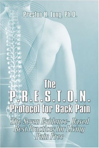 The P.r.e.s.t.o.n. Protocol for Back Pain: The Seven Evidence-based Best Practices for Living Pain Free Cooking & Enjoying