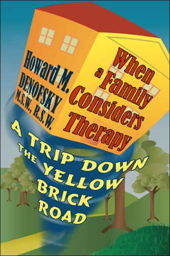 When a Family Considers Therapy: A Trip Down the Yellow Brick Road Psychology