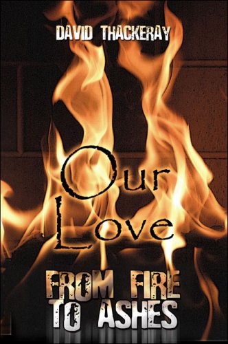 Our Love: From Fire to Ashes Contemporary Romance