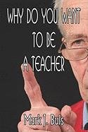 Why Do You Want to Be a Teacher Education & Training