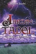 Jarzen Tadel: Echoes of Freedom Fantasy & Sci-Fi