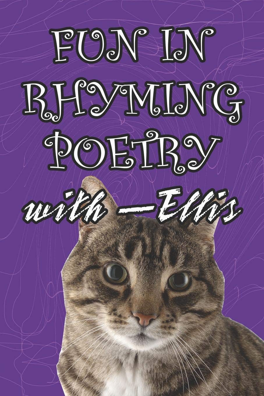 Fun in Rhyming Poetry With-ellis Poetry