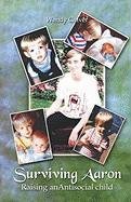 Surviving Aaron: Raising an Antisocial Child Parents & Children