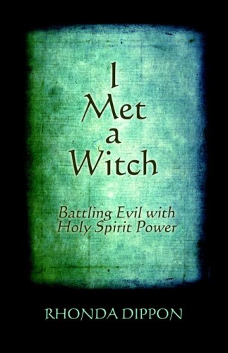 I Met a Witch: Battling Evil With Holy Spirit Power Religion & Esotericism