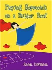 Playing Hopscotch on a Rubber Roof Novels & Short Stories