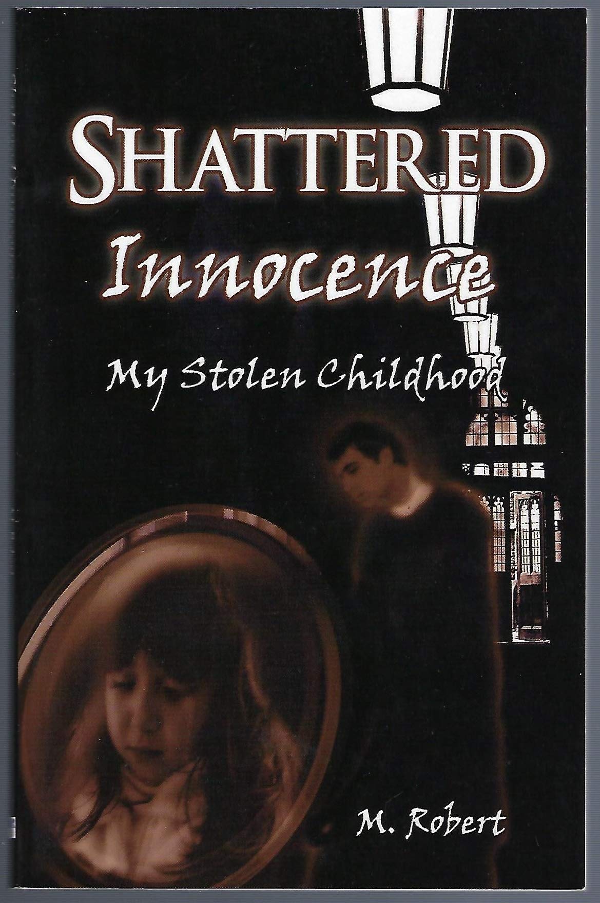 Shattered Innocence: My Stolen Childhood Politics & Society