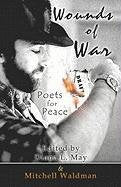 Wounds of War: Poets for Peace Poetry