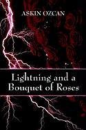 Lightning And a Bouquet of Roses Poetry
