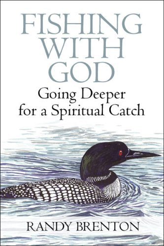 Fishing With God: Going Deeper for a Spiritual Catch Religion & Esotericism