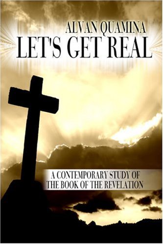 Let's Get Real: A Contemporary Study of the Book of the Revelation Religion & Esotericism