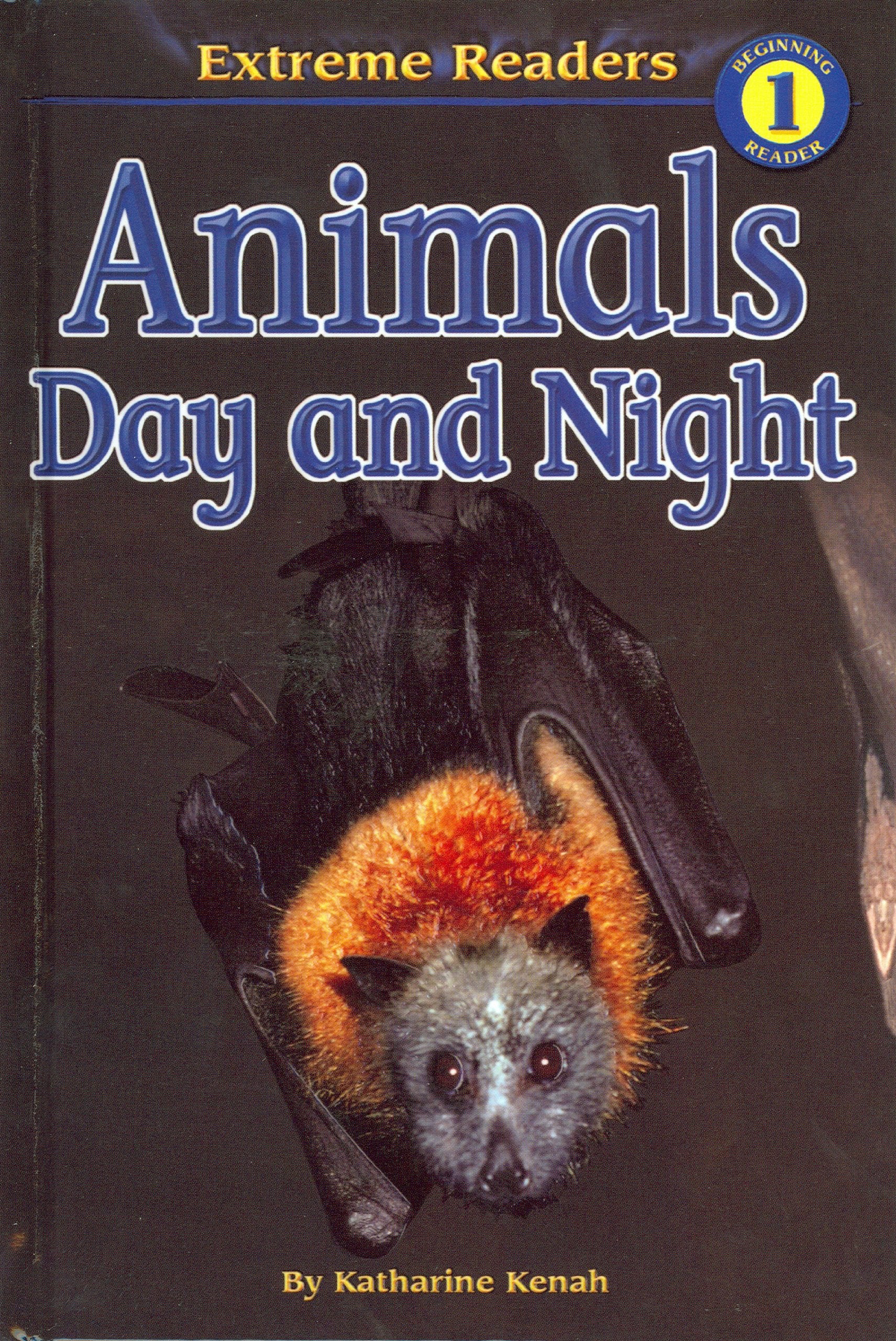 Animals Day and Night (Extreme Readers Level 1) Novels & Short Stories