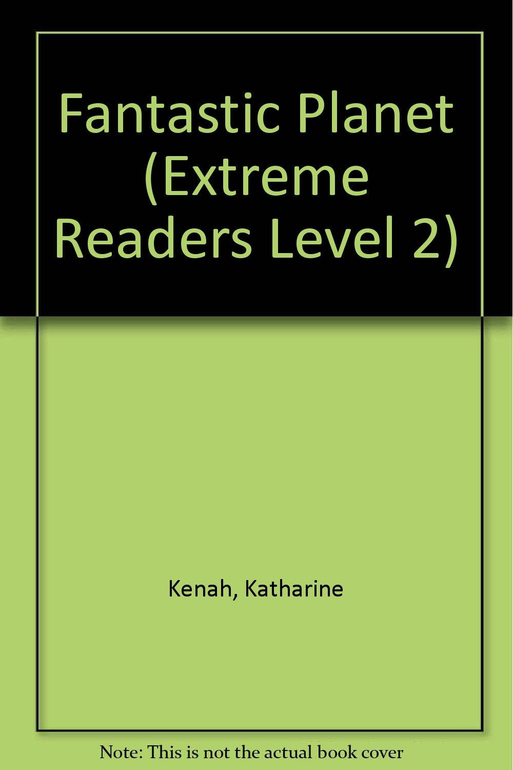 Fantastic Planet (Extreme Readers Level 2) Novels & Short Stories