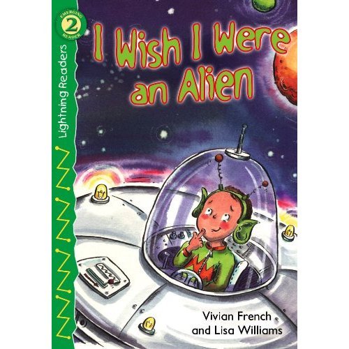 I Wish I Were an Alien (Lightning Readers Level 2) Novels & Short Stories