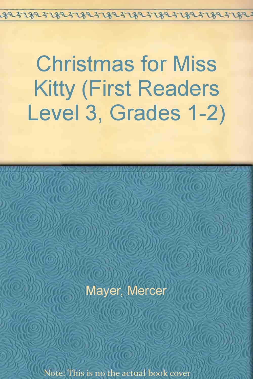 Christmas for Miss Kitty (First Readers Level 3, Grades 1-2) Novels & Short Stories