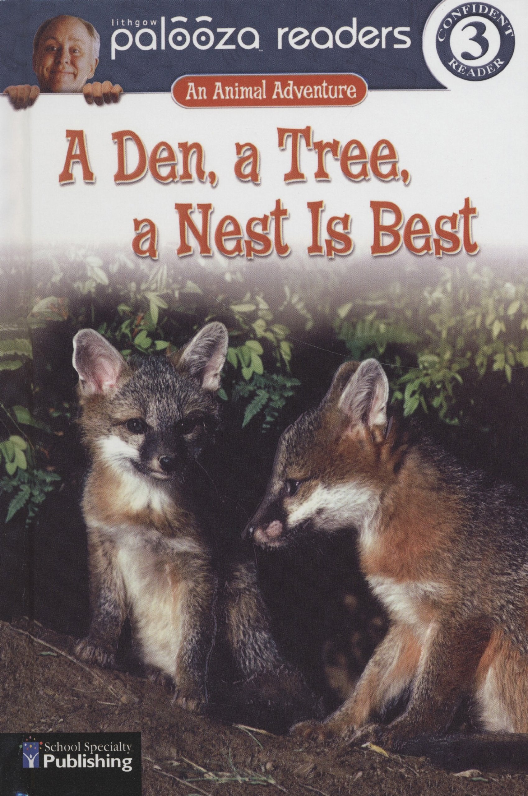 Den, a Tree, a Nest is Best (Lithgow Palooza Readers Level 2) Novels & Short Stories