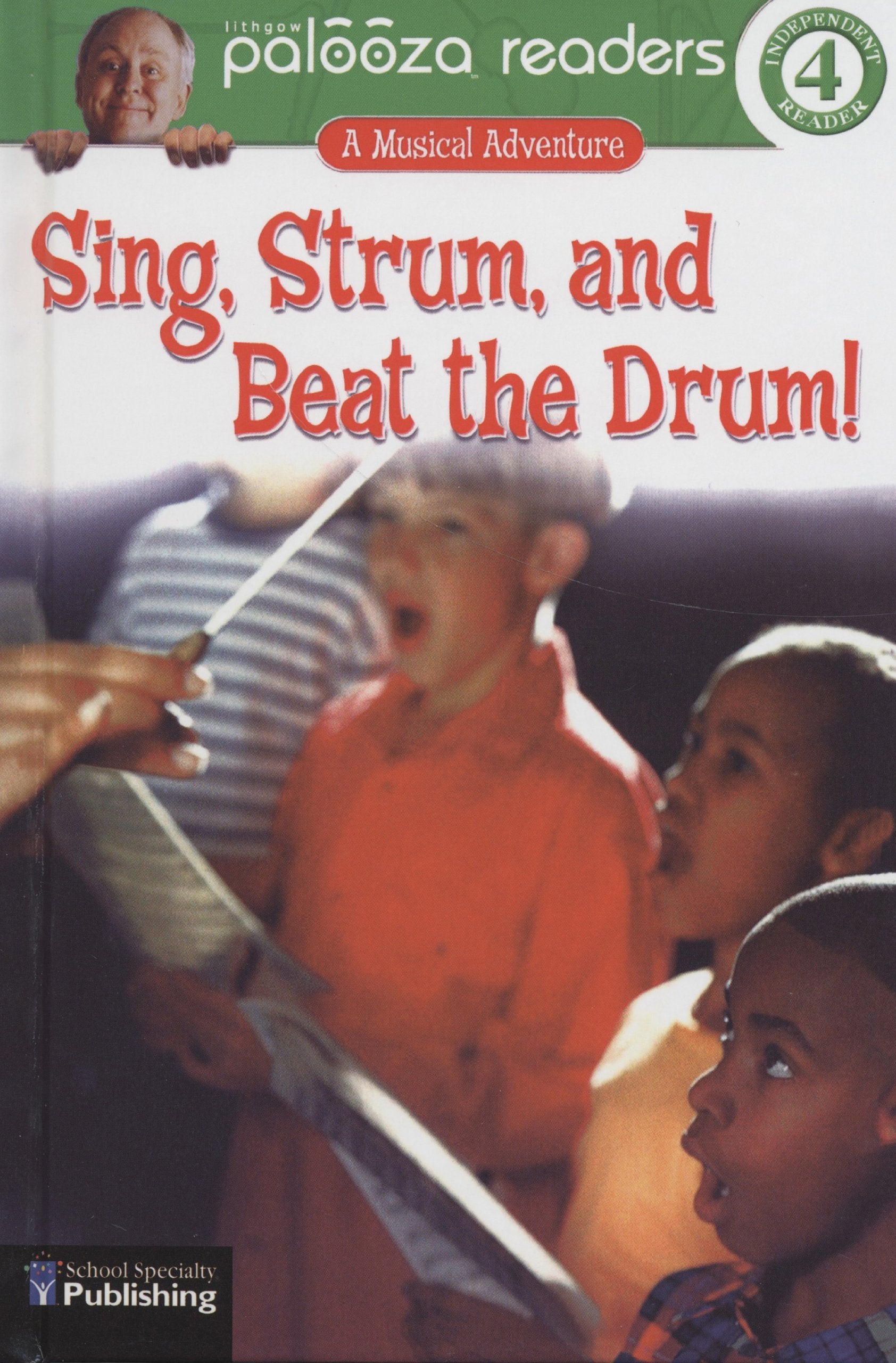 Sing, Strum, and Beat the Drum (Lithgow Palooza Readers Level 2) Novels & Short Stories