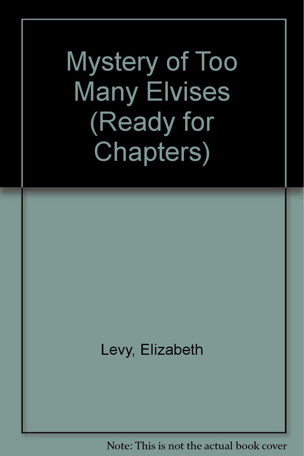 Mystery of Too Many Elvises (Ready for Chapters) Novels & Short Stories
