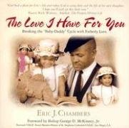 The Love I Have for You: Breaking the "Baby-Daddy" Cycle with Fatherly Love Learning & Reference