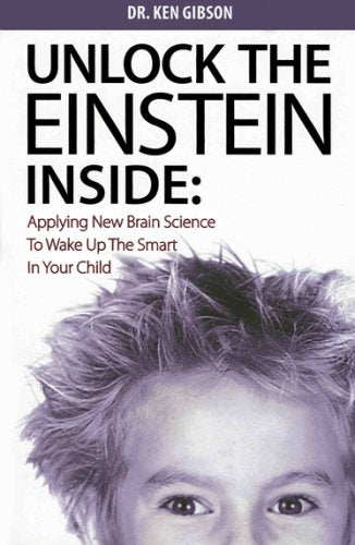 Unlock The Einstein Inside: Applying New Brain Science to Wake Up the Smart in your Child Books