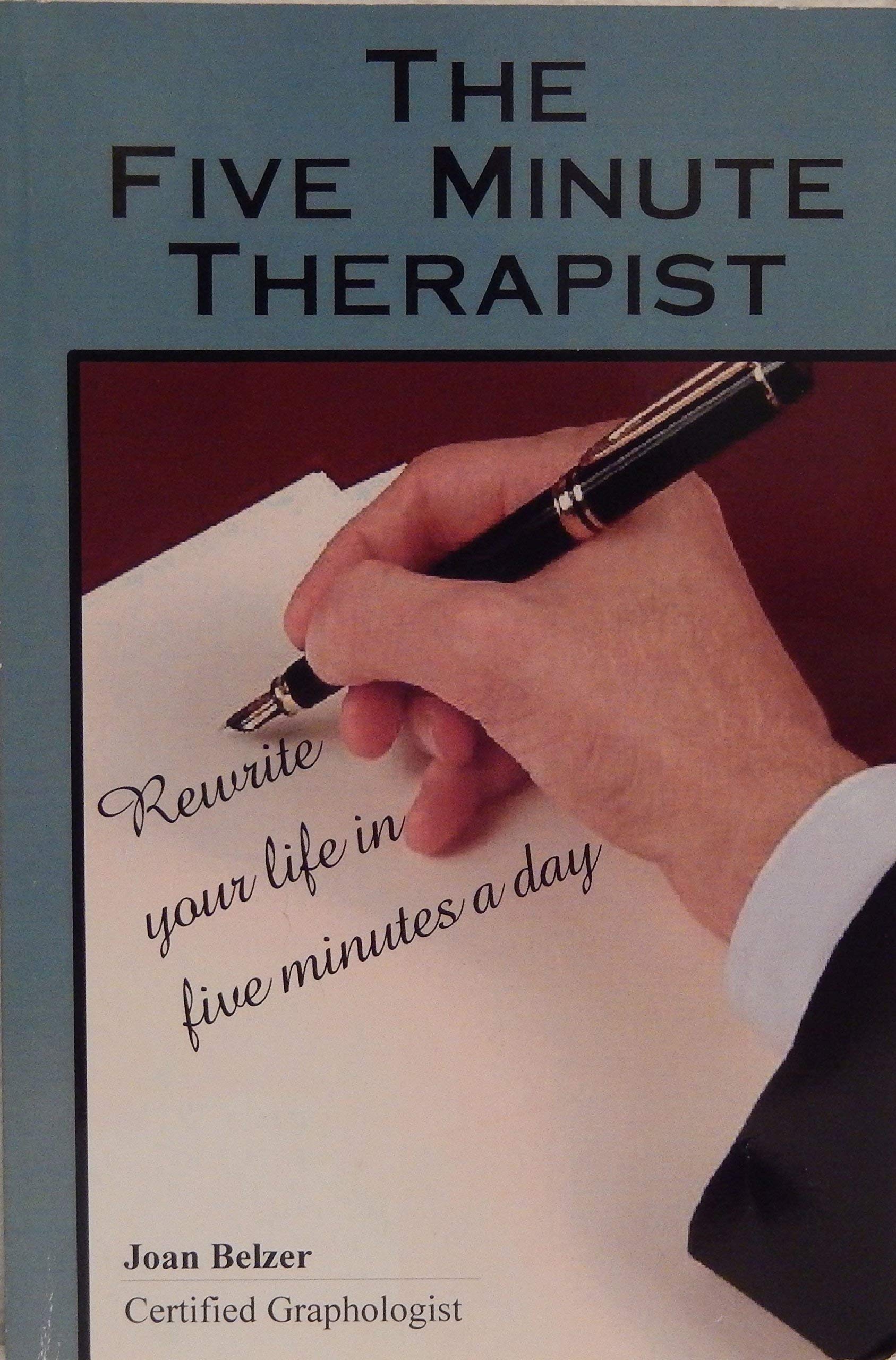 The Five-Minute Therapist: Rewrite your life in f Books